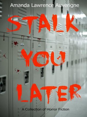 cover image of Stalk You Later: a Collection of Horror Fiction